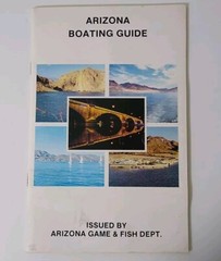 Vintage Arizona Boating Guide Arizona Game & Fish Dept. Circa 1980’s