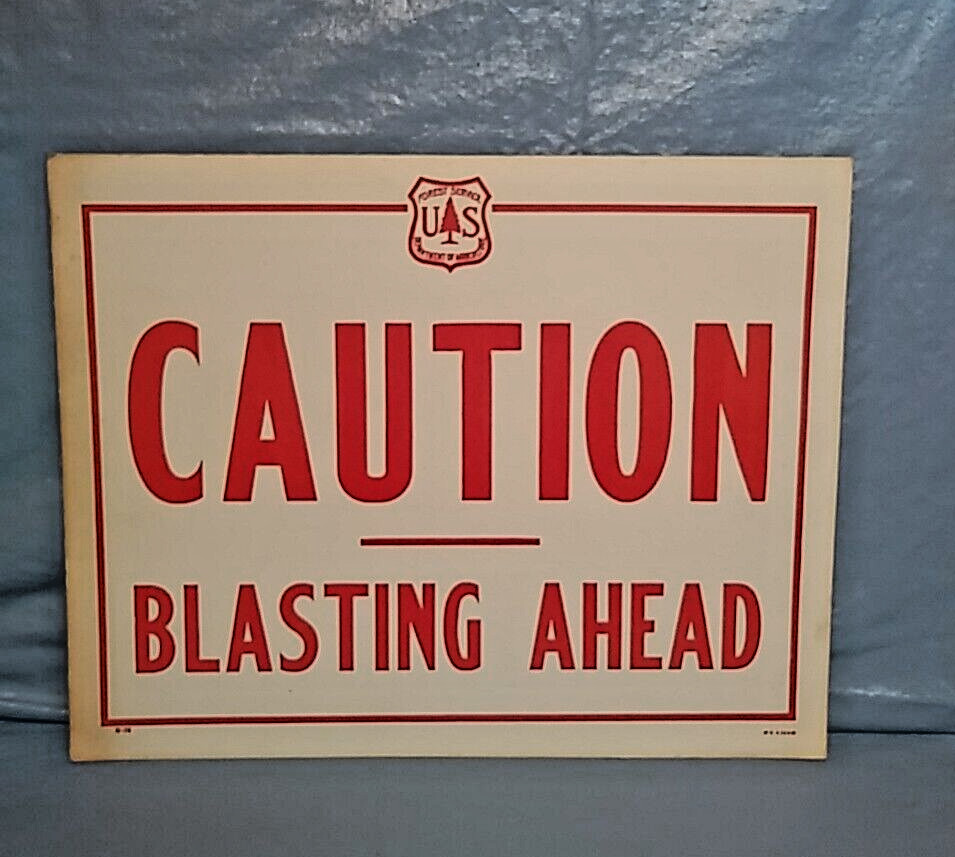 Old Forest Service Sign CAUTION BLASTING AHEAD