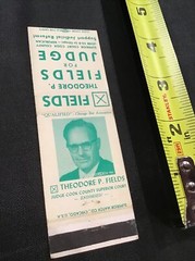 Theodore P Fields Cook County for Judge Election Ad Matchbook Cover