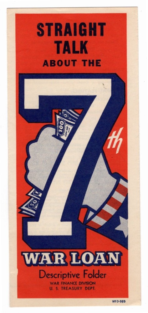 Brochure, STRAIGHT TALK ABOUT THE 7th WAR LOAN, U.S. Treasury Dept., 1945