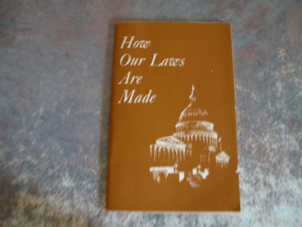 How Our Laws Are Made by Charles J. Zinn 1974 Revised by Edward F. Willett Jr.