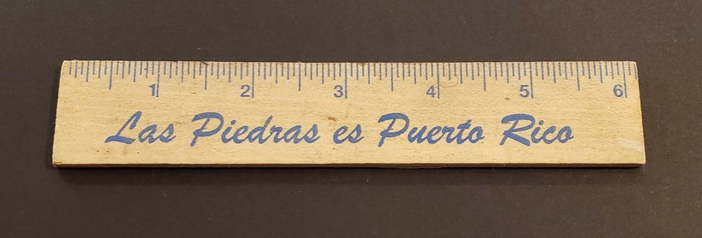 VINTAGE 6″ RULER / LAS PIEDRAS ES PUERTO RICO