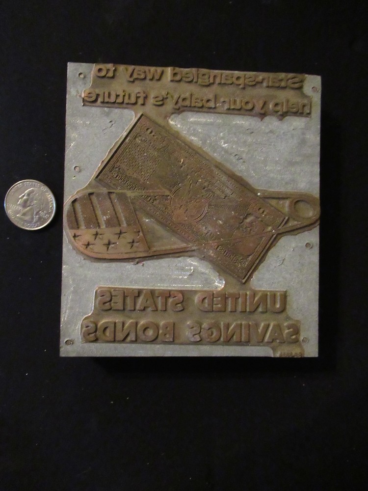 VINTAGE U. S. SAVINGS BONDS CAMPAIGN LETTERPRESS PLATE COPPER BRONZE WOOD BLOCK