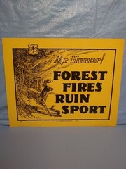 Old Forest Service Sign MR HUNTER FOREST FIRES RUIN SPORT