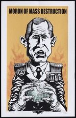 George W. Bush Moron of Mass Destruction 2003 Silkscreen Poster Emek Signed