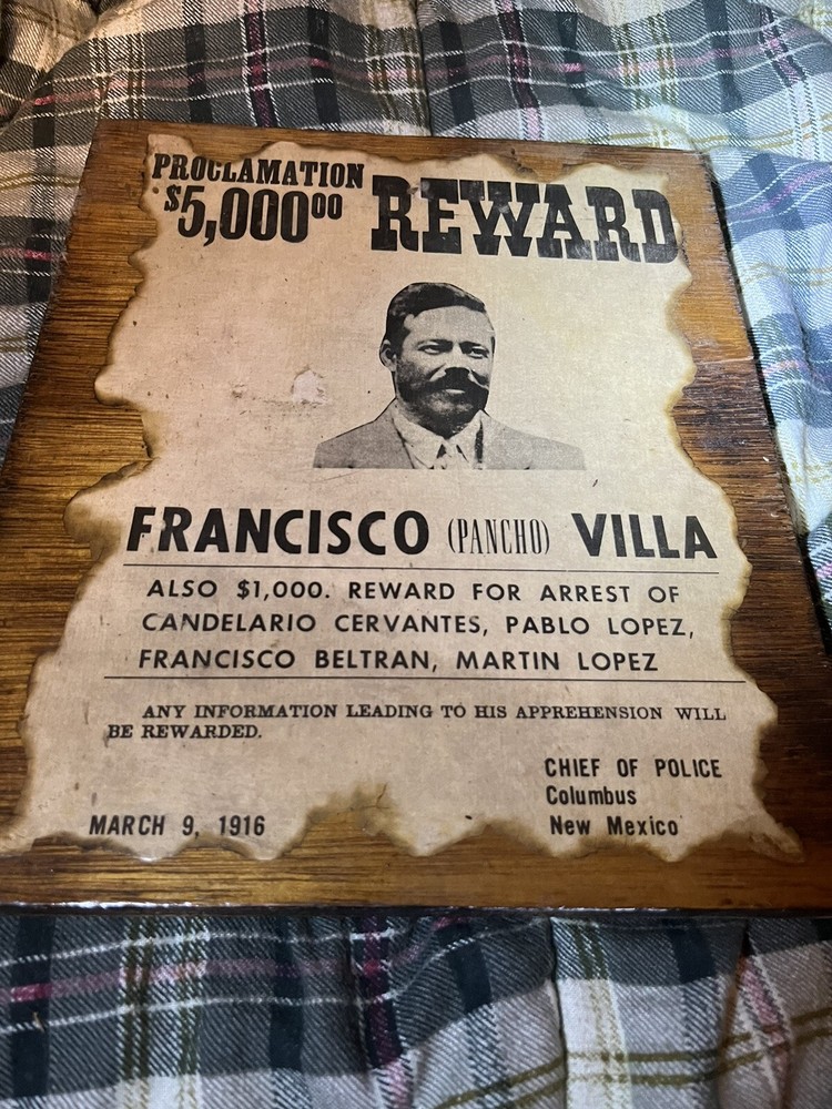 Fransico (Pancho ) Villa Poster 11”x8”-1915 Reward Wanted Sign Vtg