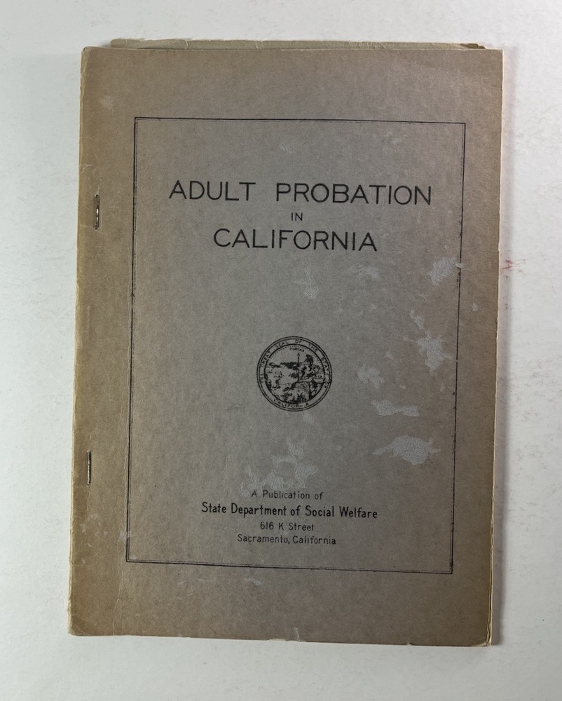 Adult Probation in California ~ 1940s Social Welfare Report ~ Criminal Justice