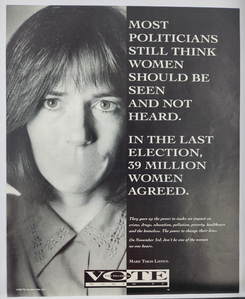 1992 Elections The Deciding Vote Women ’92 Make Them Listen Original Print Ad