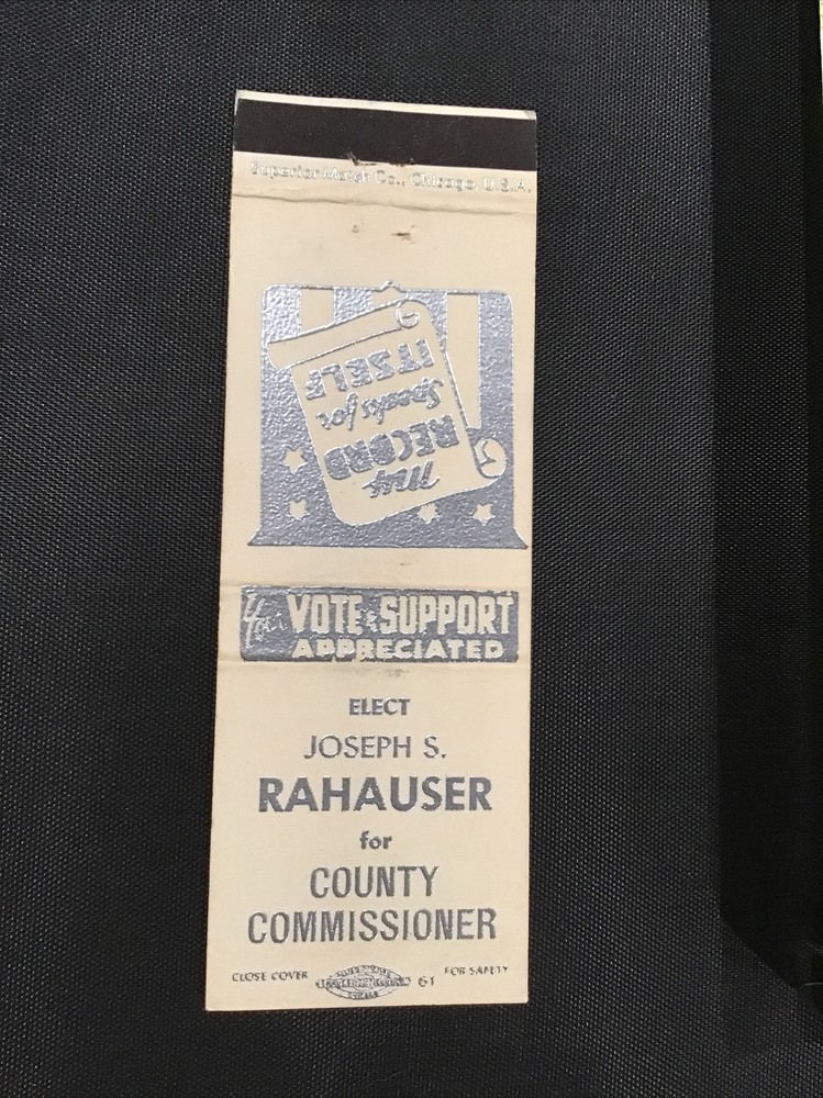 Joseph S Rahauser for County Commisioner Election Matchbook Cover