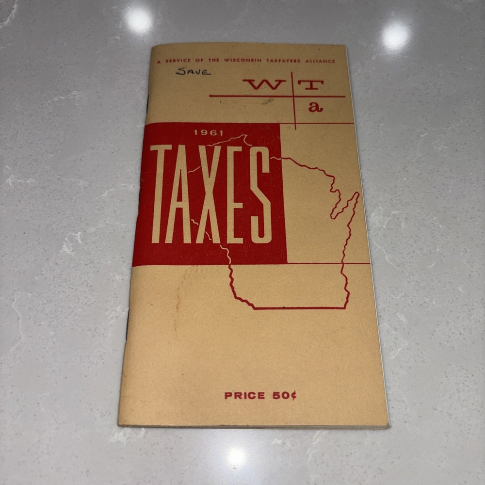 1961 WI Taxes Booklet Wisconsin Taxpayers Alliance Madison WI